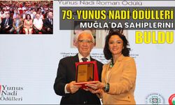 79. YUNUS NADİ ÖDÜLLERİ MUĞLA’DA SAHİPLERİNİ BULDU