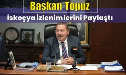 Başkan Topuz İskoçya İzlenimlerini paylaştı