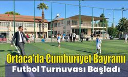 Ortaca’da Cumhuriyet Bayramı Futbol Turnuvası başladı