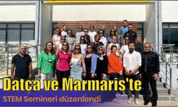 Datça ve Marmaris'te STEM Semineri düzenlendi