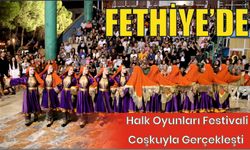 Fethiye'de Halk Oyunları Festivali coşkuyla gerçekleşti