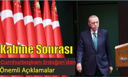 Kabine sonrası Cumhurbaşkanı Erdoğan'dan önemli açıklamalar