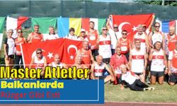 Master atletler Balkanlarda rüzgar gibi esti