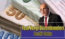 Yeni Vergi Düzenlemeleri Belli Oldu