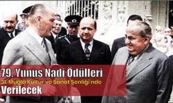 79. Yunus Nadi Ödülleri 31. Muğla Kültür ve Sanat Şenliği’nde Verilecek