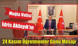 Muğla Valisi İdris Akbıyık’ın 24 Kasım Öğretmenler Günü Mesajı