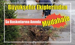 Büyükşehir Ekiplerinden Su Baskınlarına Anında Müdahale