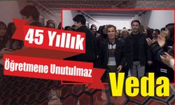 45 Yıllık Öğretmene Unutulmaz Veda