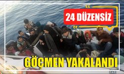 24 düzensiz göçmen yakalandı