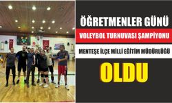 Öğretmenler Günü voleybol turnuvası şampiyonu Menteşe İlçe Milli Eğitim Müdürlüğü oldu