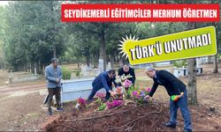 Seydikemerli eğitimciler merhum öğretmen Türk'ü unutmadı