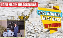 Egeli maden ihracatçıları 2024 hedefini iki ay önce tutturdu