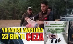 Yasadışı avcılığa 23 bin TL ceza