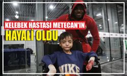 Kelebek hastası Metecan’ın Hayali oldu