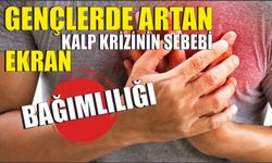 Gençlerde artan kalp krizinin sebebi ekran bağımlılığı