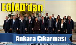 EGİAD’dan Ankara Çıkarması