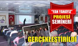 “Yan Yanayız” projesi semineri gerçekleştirildi