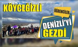 Köyceğizli öğrenciler Denizli’yi gezdi