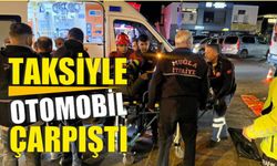 Taksiyle Otomobil Çarpıştı