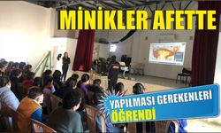 Minikler afette yapılması gerekenleri öğrendi