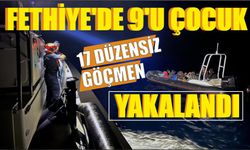 Fethiye'de 9'u çocuk 17 düzensiz göçmen yakalandı