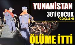 Yunanistan 38'i çocuk göçmeni ölüme itti