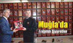 Muğla’da Anlamlı Ziyaretler