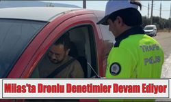 Milas’ta Dronlu Denetimler Devam Ediyor