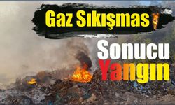 Gaz Sıkışması Sonucu Yangın