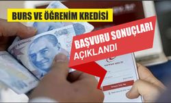 Burs ve öğrenim kredisi başvuru sonuçları açıklandı