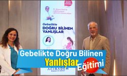 Gebelikte Doğru Bilinen Yanlışlar Eğitimi