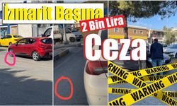 İzmarit Başına 2 Bin Lira Ceza