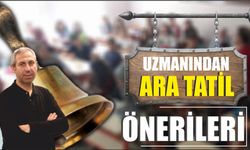 Uzmanından ara tatil önerileri