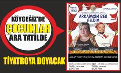 Köyceğiz’de çocuklar ara tatilde tiyatroya doyacak