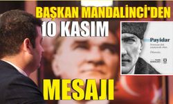 Başkan Mandalinci'den 10 Kasım mesajı