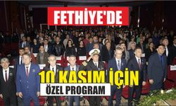 Fethiye'de 10 Kasım için özel program