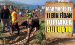 Marmaris’te 11 bin fidan toprakla buluştu