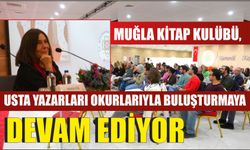 Muğla Kitap Kulübü, usta yazarları okurlarıyla buluşturmaya devam ediyor