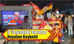 9 Yaşındaki Taraftar Hayatını Kaybetti