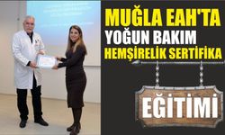 Muğla EAH’ta yoğun bakım hemşirelik sertifika eğitimi