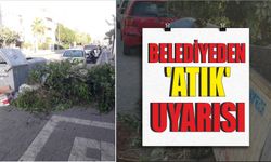 BELEDİYEDEN ‘ATIK’ UYARISI