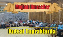 Muğlalı Umreciler Kutsal Topraklarda