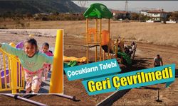 Çocukların Talebi Geri Çevrilmedi