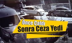 Önce Çaldı Sonra Ceza Yedi