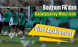 Bodrum FK’dan Galatasaray Maçı için Bilet Açıklaması