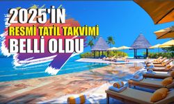 2025'in resmi tatil takvimi belli oldu