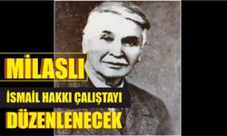 Milaslı İsmail Hakkı Çalıştayı düzenlenecek