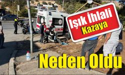 Işık İhlali Kazaya Neden Oldu