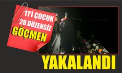 11'i çocuk 28 düzensiz göçmen yakalandı