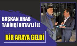 Başkan Aras Tarihçi Ortaylı ile bir araya geldi